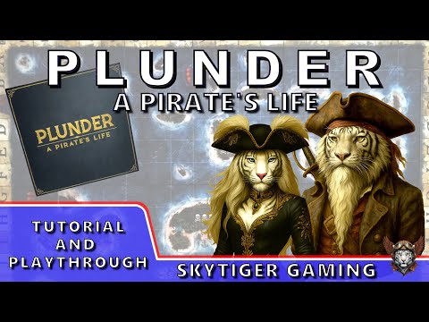 Plunder: A Pirate’s Life (Tutorial and Playthrough) - with Wildscarr and Mystic.