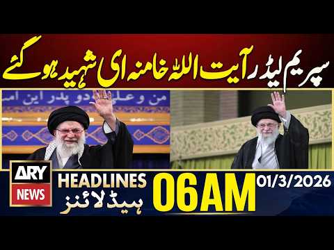 Supreme Leader Ayatollah Khamenei Has Been Martyred | ARY News 6 AM Headlines | 1st March 2026