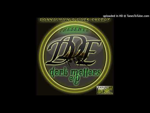 Donnalbain & Dark Energy - Dark Matters EP - 02 DDE - Advocates (Prod_ Donnalbain)