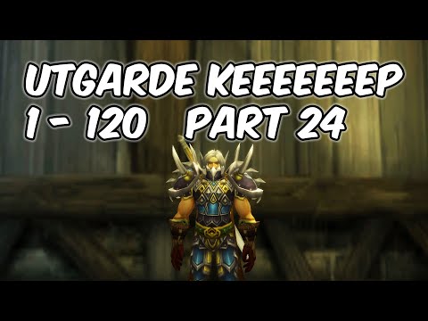 Utgarde Keep - Alliance 1-120 Part 24 - WoW BFA 8.1.5