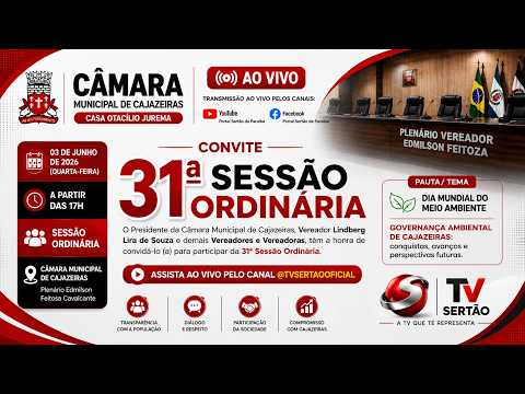 🚨 AO VIVO AGORA | 31ª SESSÃO ORDINÁRIA DA CÂMARA DE CAJAZEIRAS | DEBATES, PROJETOS E VOTAÇÕES