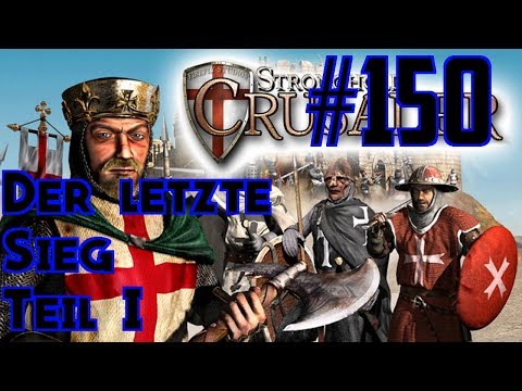 Let's Play Stronghold Crusader #150 - M50: Der letzte Sieg Teil I