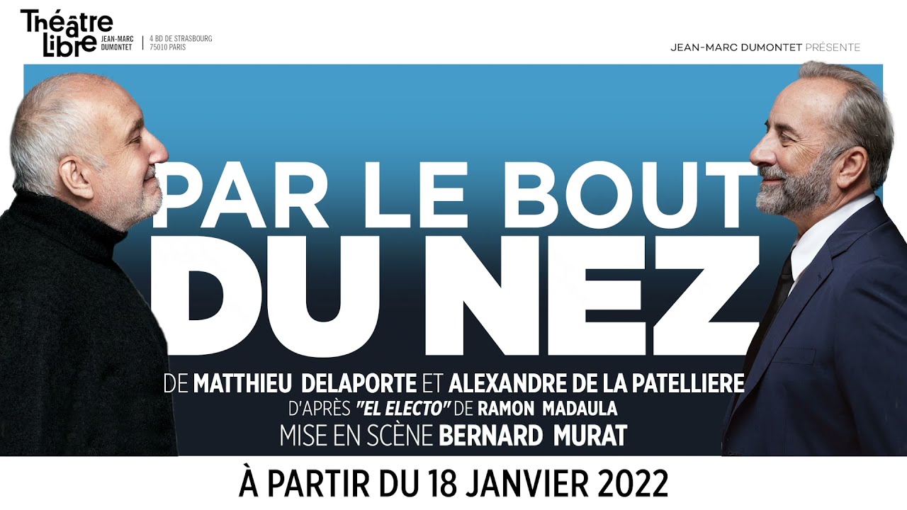 Miniature de la vidéo "Par le bout du nez" au Théâtre Libre à partir du 18 janvier 2022. du film Par le bout du nez