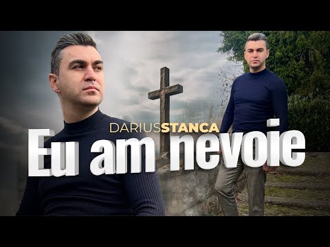 Darius Stanca - EU AM NEVOIE [ Official Video ] 2024