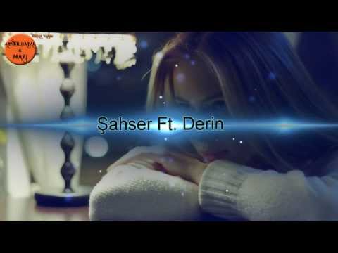 Şahser Ft Derin   Paramparça Duygular 2013