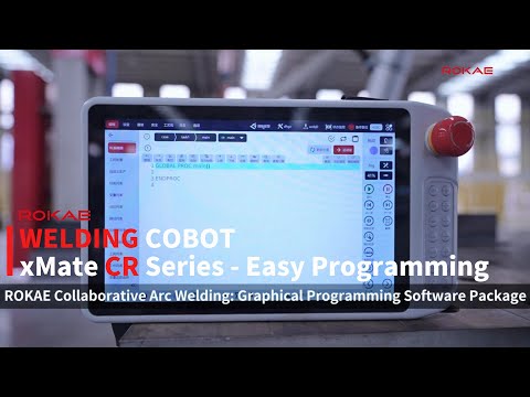 ROKAE Graphical Arc Welding Software: From Zero to Pro in 1 Day