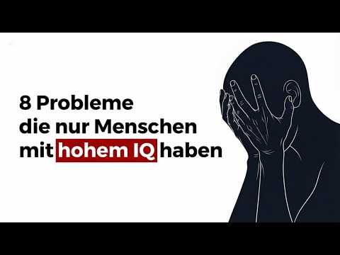 8 Probleme hochintelligenter Menschen (Psychologie erklärt)