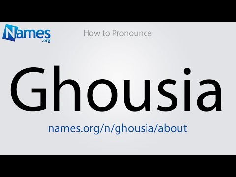 How to Pronounce Ghousia