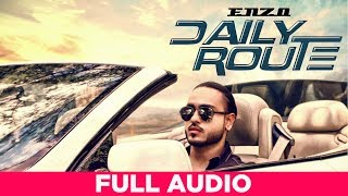 Daily Route (Full Audio) | Enzo | Latest Punjabi Songs 2019 | Speed Records