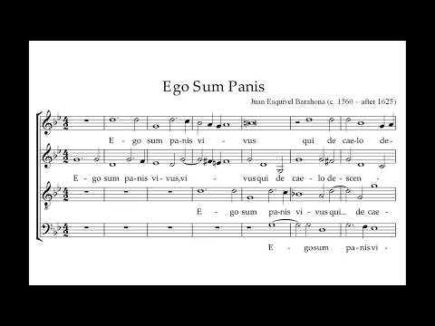 Esquivel Barahona, Juan  (ca.1563 - after 1613) Ego sum Panis Vivus.