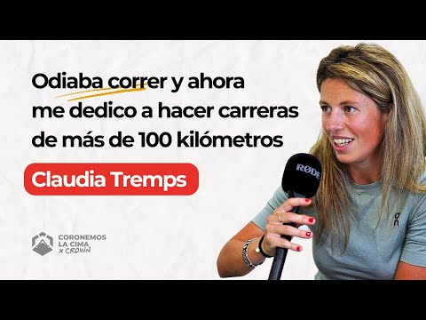 Claudia Tremps. Así es vivir y correr una Ultra Trail de más de 100km.