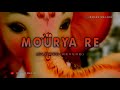 MOURYA RE SLOWED REVERB SHANKAR MAHADEVAN JAVED AKHTAR DON XPERT MELODY