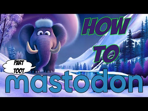 How To Mastodon - Pt 2 - The New (for some) Social Social Media