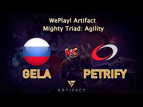 Gela vs Petrify - Group A | Artifact Mighty Triad: Agility | WePlay!