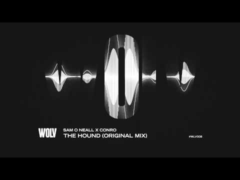 SAM O NEALL X CONRO  - THE HOUND [OUT NOW]