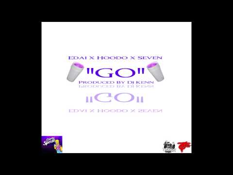 Edai Ft Hoodo & Seven - Go