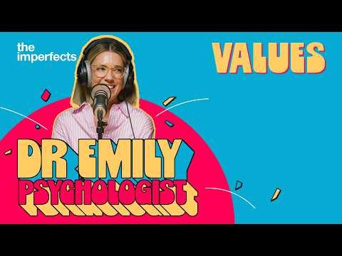 Dr Emily - What Are Your Values?