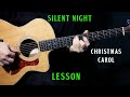 how to play "Silent Night" on guitar | fingerstyle acoustic guitar Christmas carol lesson tutorial
