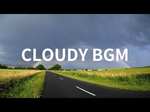 【曇りBGM】曇りの日にまったり聴き流したい、心が落ち着くリラックスBGM【まったり音楽時間　その７０】