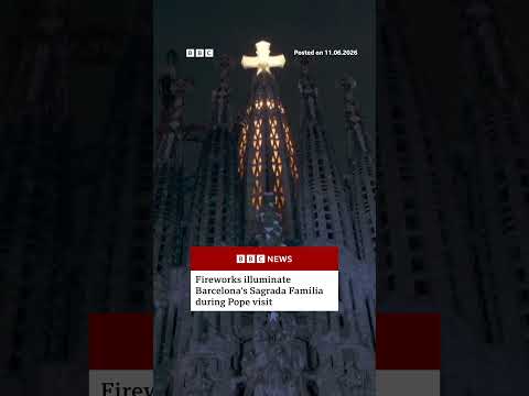 Fireworks illuminate Barcelona's Sagrada Família during Pope visit #BBCNews