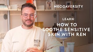 Expert Sensitive Skincare Tips with REN Clean Skincare | MECCAversity