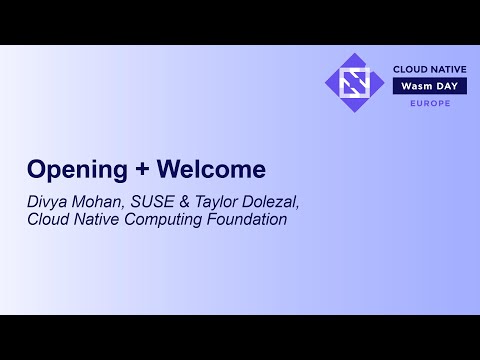 Opening + Welcome - Divya Mohan, SUSE & Taylor Dolezal, Cloud Native Computing Foundation