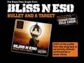 Bliss N Eso - Bullet And A Target 