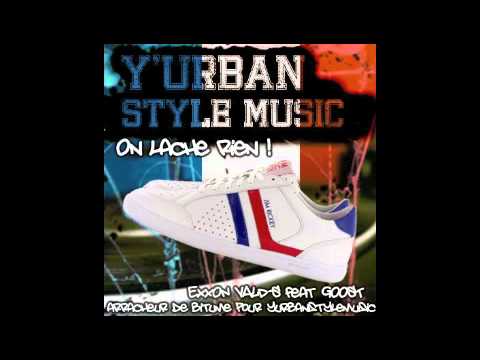 yurbanstylemusic  "ON LACHE RIEN"  EXXON VALD-S feat GOOST ADN 53