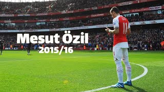 Mesut Özil - All 28 Goals & Assists 2015/16 - Best Arsenal Season