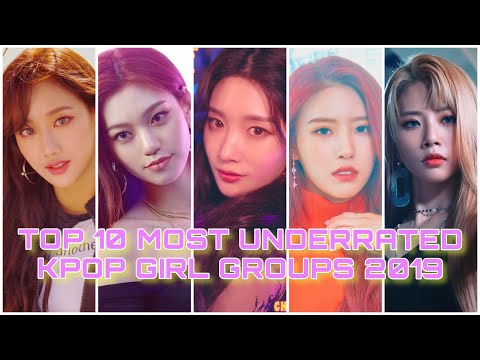 [TOP 10] MOST UNDERRATED KPOP GIRL GROUPS 2019