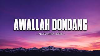 Download lagu Awallah Dondang - Noraniza Idris [Lyrics Video] | Terjemahan Bahasa Inggris & Indonesia mp3