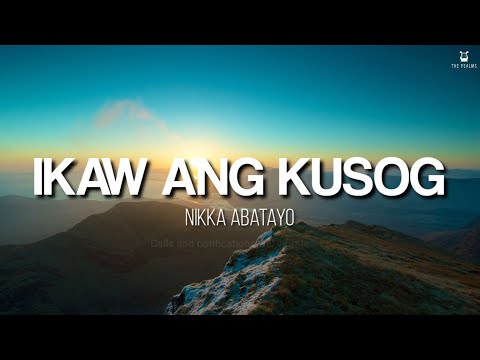 Ikaw ang Kusog - Nikka Abatayo (Lyrics Video)