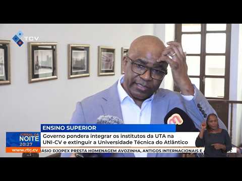 Governo pondera integrar os institutos da UTA na Uni-CV e extinguir a Univ Técnica do Atlântico