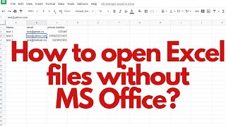 HOW TO OPEN AND EDIT EXCEL FILE WITHOUT MICROSOFT OFFICE?