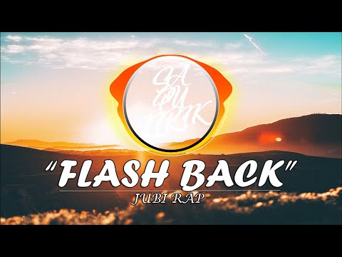 FLASH BACK - JUBI RAP (Unofficial Lyric Video)