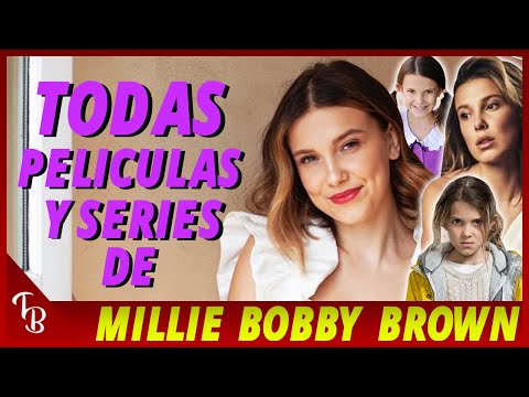 TODAS las PELICULAS y SERIES de MILLIE BOBBY BROWN | TOP BROS