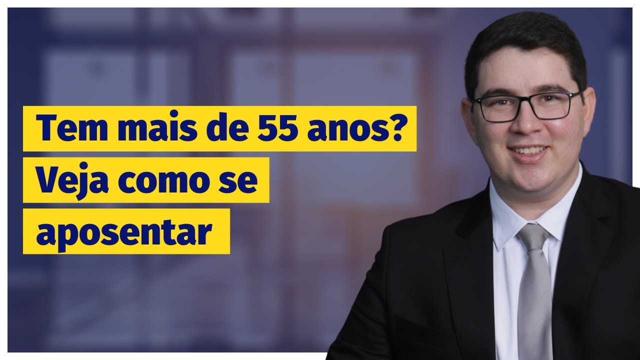 Tenho mais de 55 anos, posso aposentar?