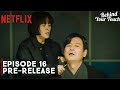 Behind Your Touch | Episode 16 Preview Revealed (ENG SUB)