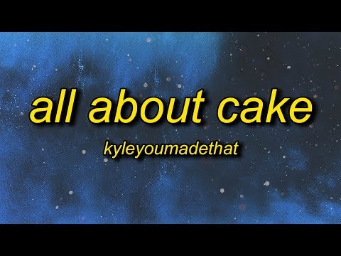 Nodis - ALL ABOUT CAKE (Lyrics) ft. KyleYouMadeThat  | all about cake can't relate