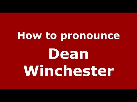 How to pronounce Dean Winchester (American English/US)  - PronounceNames.com