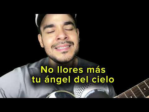 No llores más : Att tu ángel del cielo