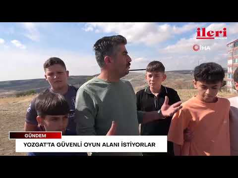 Yozgat'ta güvenli oyun alanı istiyorlar | İleri Gazetesi