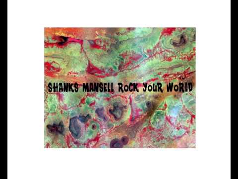 Shanks Mansell - Rock your world