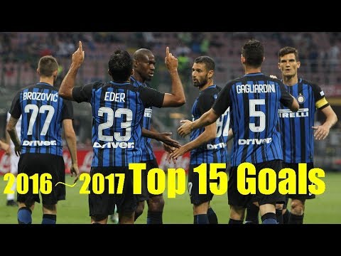 Inter Milan ● Top 15 Goals - 2016～2017 ||HD||