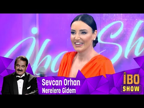Sevcan Orhan - Nerelere Gidem