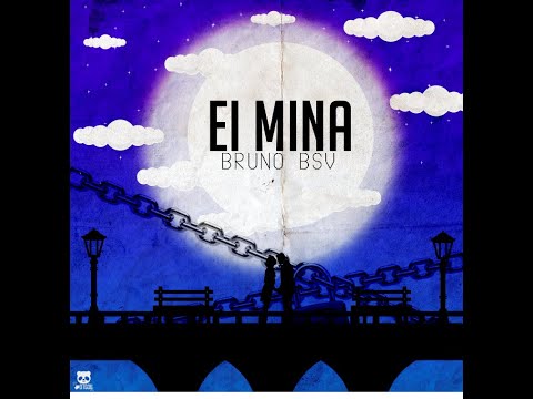 BrunoBsv - Ei Mina (Prod. E4GL3)