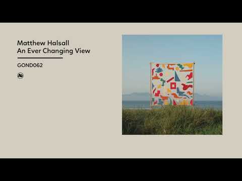 Matthew Halsall - An Ever Changing View (Official Album Video)
