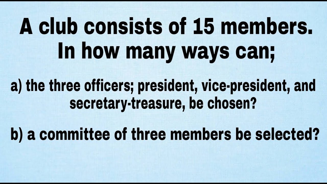 A club consists of 15 members. In how many ways can the three officers, president, vice-president,..