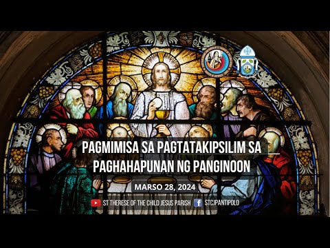 LIVE | Marso 28, 2024 | Pagmimisa sa Pagtatakipsilim sa Paghahapunan ng Panginoon