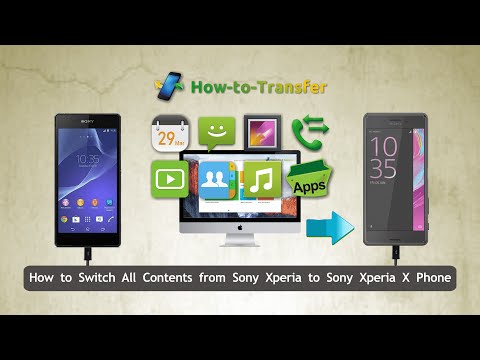 How to Switch All Contents from Sony Xperia to Sony Xperia X Phone in Batch